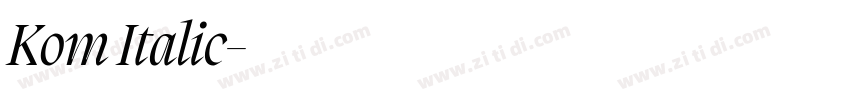 Kom Italic字体转换 Kom Italic字体转换